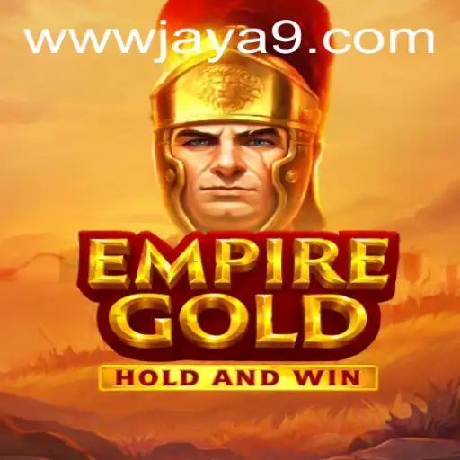 Discovering EmpireGold: An Exciting New Adventure with Jaya9
